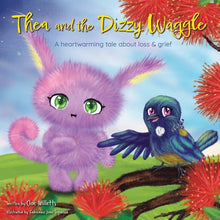 Load image into Gallery viewer, Thea and the Dizzy Waggle: a heartwarming tale about loss and grief.

